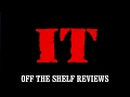 It Review - Off The Shelf Reviews