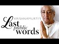 Krishnamurti's Last Public Words