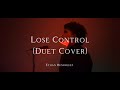 Lose Control (Duet Cover)