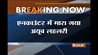 Top Lashkar commander Ayub Lelhari believed killed in encounter in Pulwama