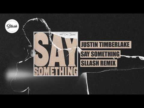 Download Justin Timberlake - Say Something feat. Chris Stapleton (Sllash Remix) free