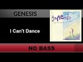 Genesis - I Can't Dance (Bass Backing Track)