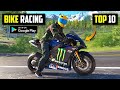 Top 10 Most Realistic BIKE RACING Games for Android l Best Bike Racing Games on Android 2022