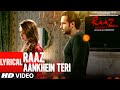RAAZ AANKHEIN TERI  Lyrical Video Song | Raaz Reboot | Arijit Singh | Emraan Hashmi, Kriti Kharbanda
