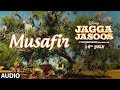 Jagga Jasoos: Musafir Full Audio Song | Ranbir Kapoor , Katrina Kaif | Pritam Jagga Jasoos: Musafir Full Audio Song | Ranbir Kapoor , Katrina Kaif | Pritam