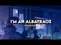 I'm An Albatraoz-AronChupa (Traduçao/Legendado)