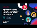 Agencies in the New Technology Landscape