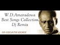 Pandith Amaradewa Best Songs Dj Nonstop | Amaradewa Remix Songs | SD Creation Remix | Sinhala Songs