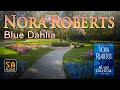 Blue Dahlia (In the Garden #1) by Nora Roberts | Story Audio 2021.