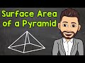 Surface Area of a Square Pyramid | Math with Mr. J