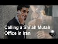 Calling Shi'ah office for temporary marriage in Iran