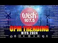 Mix of Wish 107.5's Best Songs 2020 To 2024 🎵 Uhaw, Mundo, Magbalik... 🎵 Live on Wish 107.5 Bus 2024