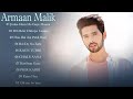 Armaan Malik Romantic  Songs 2021 - Best Of Armaan Malik 2021 Armaan Malik New Songs