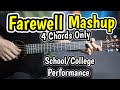 Farewell Mashup 🔥 - 4 Chords Only - School/College/Office Performance - Best Easy Guitar Mashup