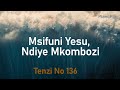 Tenzi za Rohoni No 136 - Msifuni Yesu Ndiye Mkombozi