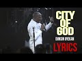 Dunsin Oyekan - CITY OF GOD (LYRICS VIDEO)