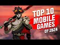 Top 10 Mobile Games of 2024! AGGRESSIVE LIST - ALL NEW GAMES. Android and iOS!
