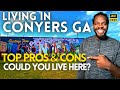 Living in Conyers GA | Top Pros & Cons | Conyers GA Real Estate | Atlanta Georgia Suburb