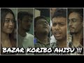 BAZAR KORIBO AHISU !!! | An Assamese Funny Video | Ahiran Sarma