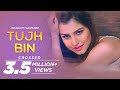 Tujh Bin - Bharatt-Saurabh | New Hindi Love Song