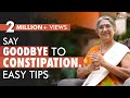 Best Tips on How to Overcome Constipation | Dr. Hansaji Yogendra