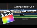 How To Add Music/Audio In Final Cut Pro X