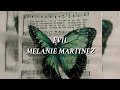 Evil - Melanie Martinez | speed up + lyrics