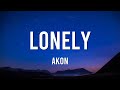 Lonely - Akon (Lyrics)