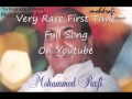 First time full song.....Teen Taal Par Naach (Mohd Rafi Sahab)