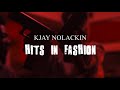 KJAY NOLACKIN "HITS IN FASHION" (Official Video) | Shot/Edited By @SAME24Q