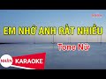 Karaoke Em Nhớ Anh Rất Nhiều - Tone Nữ | Karaoke Gọi Giấc Mơ Về | Nhan KTV