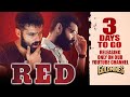 Red (Remake Of Thadam) Trailer | 3 Days To Go| Ram Pothineni |Releasing On 1st Apr On Our YT Channel