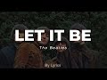 The Beatles - Let It Be (Lyrics)