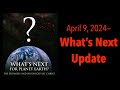 WHAT'S NEXT APRIL 2024 UPDATE