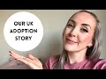 OUR UK ADOPTION STORY | Why did we choose adoption? | UK Adoption | mollymamaadopt