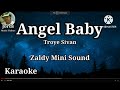 Angel Baby - Troye Sivan || Karaoke || Zaldy Mini Sound chacha cover