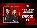 Pyaar Lafzon Mein Kahan - Episode 83 (HD 2023)