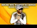 HOUSE MIX  | (MASTER KG SONGS MIX) | DJ KAPZELA