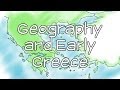 Geography and Early Greece