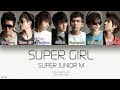 Super Junior-M (슈퍼주니어-M) – SUPER GIRL (Korean Ver.) (Color Coded Lyrics) [Han/Rom/Eng]