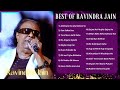 Best Songs of Ravindra Jain - The Greatest Musician! | Non Stop Songs | Old and New Songs Collection