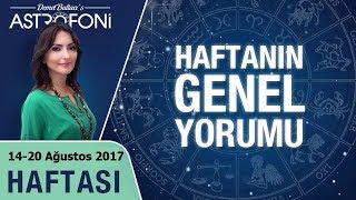 Genel Haftalık Astroloji Burç Yorumu 14-20 Ağustos 2017
