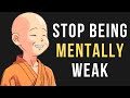 7 Habits That Make You Mentally Weak - Buddhism