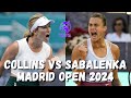 Danielle Collins vs Aryna Sabalenka Extended Highlights - Madrid Open Tennis 2024 Round 4 Set 1