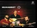 Muhabbet  2 - Kulak Verdim Dört Köşeyi Dinledim [ ( Musa Eroğlu ) © ARDA Müzik ]