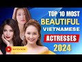 10 Most Beautiful Actresses in Vietnam | Vietnamese Celebrities 2024 | Beautiful Girls