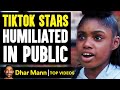 TikTok Stars HUMILIATED In Public, What Happens Is Shocking | Dhar Mann