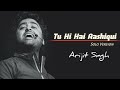 Arijit Singh: Tu Hi Hai Aashiqui (Solo)