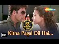 Kitna Pagal Dil Hai | Andaaz Songs | Akshay Kumar | Lara Dutta | Kumar Sanu | Love Romantic Song