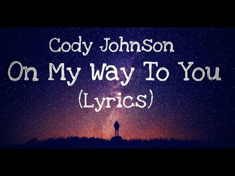 Download On My Way To You - Cody Johnson (Lyrics) free